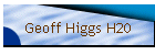 Geoff Higgs H20